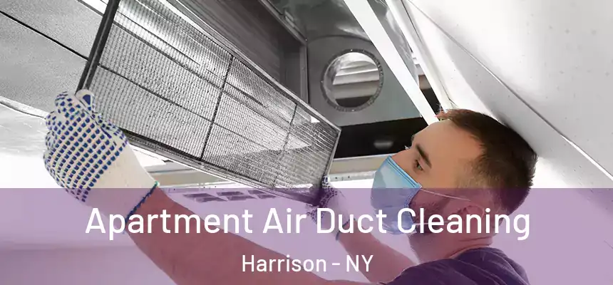  Apartment Air Duct Cleaning Harrison - NY