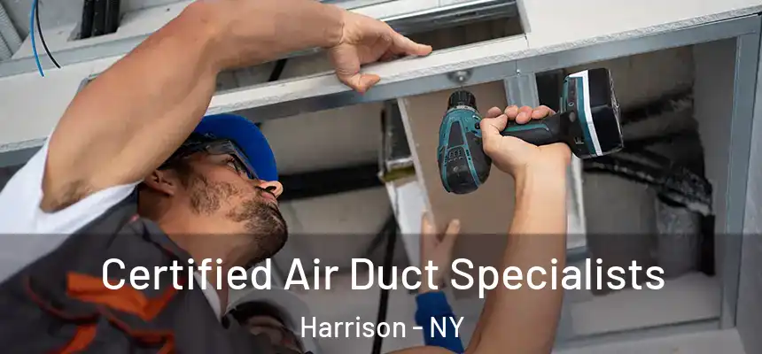 Certified Air Duct Specialists Harrison - NY