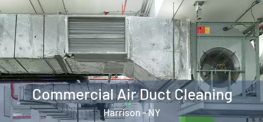 Commercial Air Duct Cleaning Harrison - NY