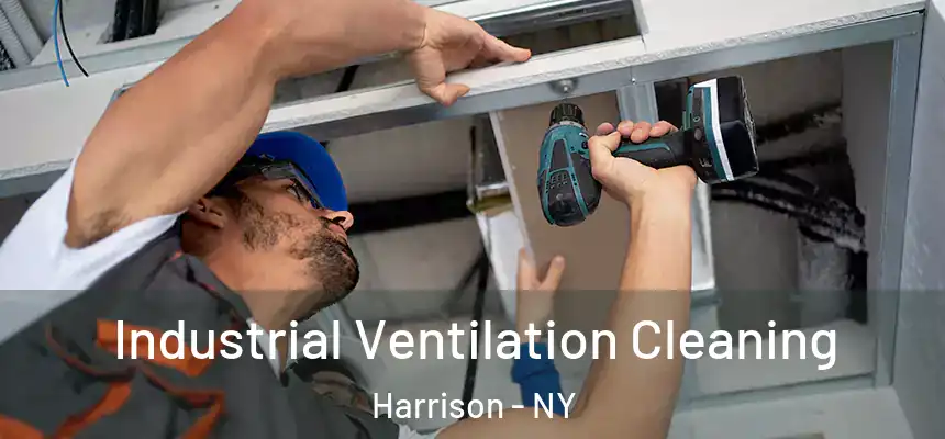  Industrial Ventilation Cleaning Harrison - NY