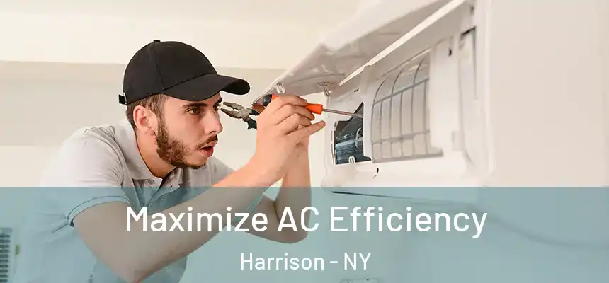 Maximize AC Efficiency Harrison - NY