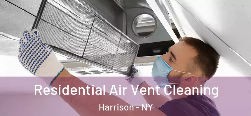 Residential Air Vent Cleaning Harrison - NY