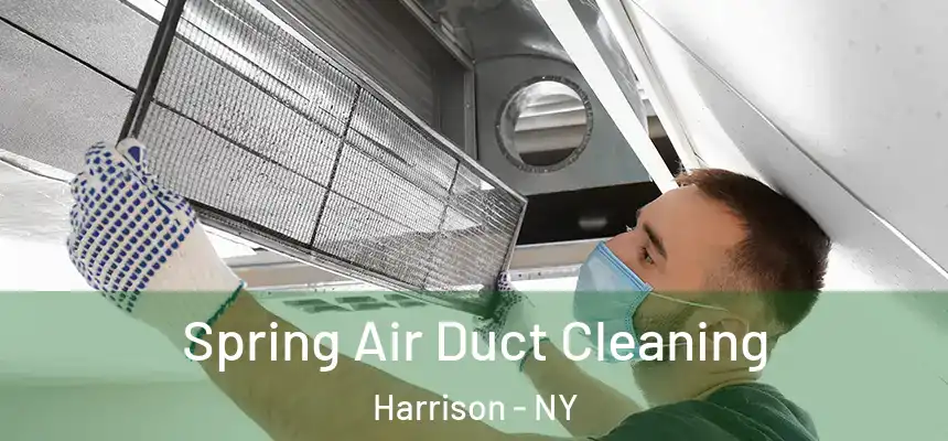  Spring Air Duct Cleaning Harrison - NY